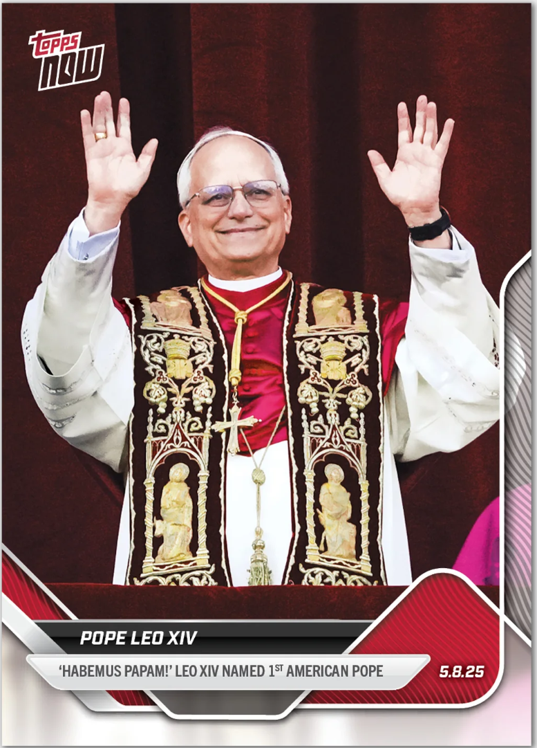 Topps NOW Commemorates Historic Papal Election with Limited Pope Leo XIV Card